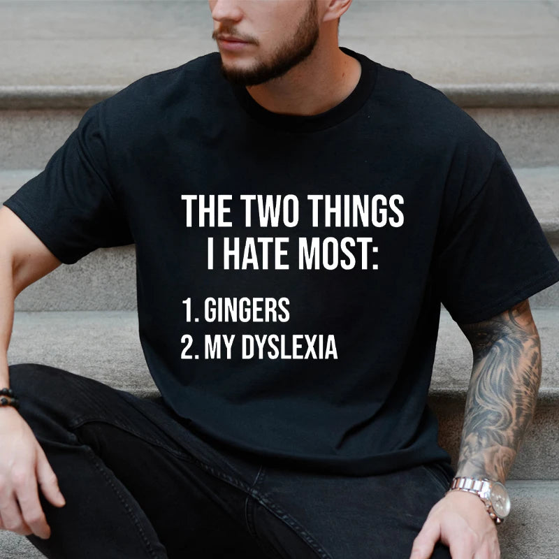 Funny Two Things I Hate Most Gingers Graphic T-shirts Men Women's Fashion Casual Tshirt Loose Oversized T Shirt Summer Clothing