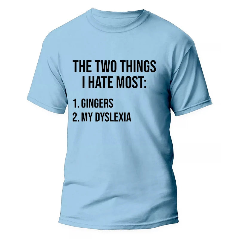 Funny Two Things I Hate Most Gingers Graphic T-shirts Men Women's Fashion Casual Tshirt Loose Oversized T Shirt Summer Clothing
