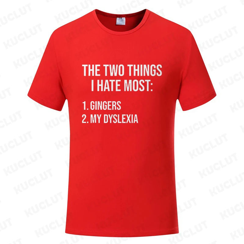 Funny Two Things I Hate Most Gingers Graphic T-shirts Men Women's Fashion Casual Tshirt Loose Oversized T Shirt Summer Clothing